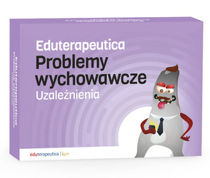 Eduterapeutica Lux Problemy wychowawcze. Uzależnienia