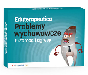 Eduterapeutica Lux Problemy wychowawcze. Przemoc i agresja.